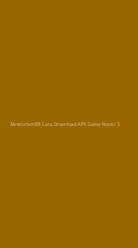 Tampilan Antarmuka Aplikasi Meteorbet88 Cara Download Apk Game Resmi - 3