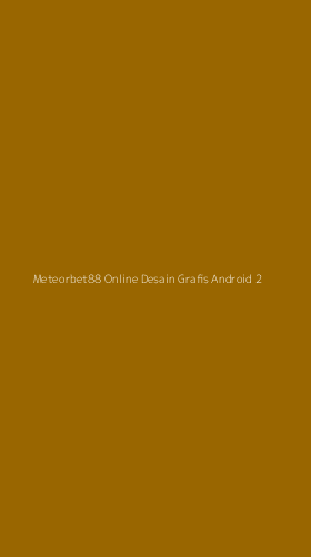 Tampilan Antarmuka Aplikasi Meteorbet88 Online Desain Grafis Android - 2