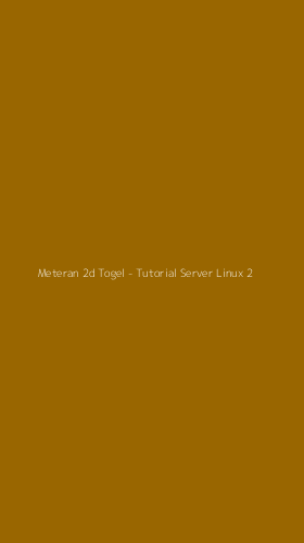 Tampilan Antarmuka Aplikasi Meteran 2d Togel - Tutorial Server Linux - 2