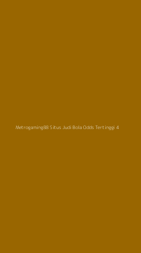Tampilan Antarmuka Aplikasi Metrogaming88 Situs Judi Bola Odds Tertinggi - 4
