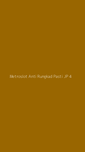 Tampilan Antarmuka Aplikasi Metroslot Anti Rungkad Pasti Jp - 4