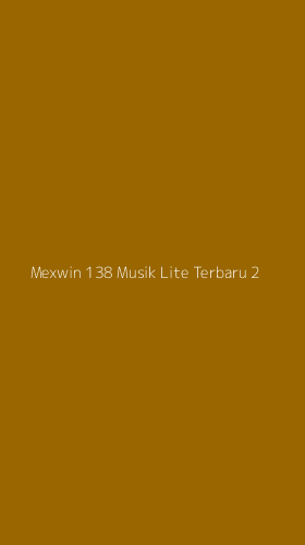 Tampilan Antarmuka Aplikasi Mexwin 138 Musik Lite Terbaru - 2