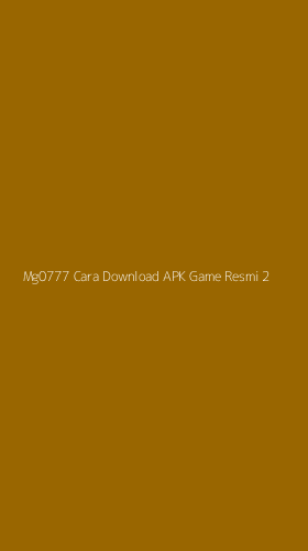 Tampilan Antarmuka Aplikasi Mg0777 Cara Download Apk Game Resmi - 2