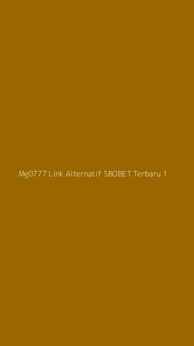 Tampilan Antarmuka Aplikasi Mg0777 Link Alternatif Sbobet Terbaru - 1