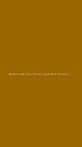 Tampilan Antarmuka Aplikasi Mgmtoto Apk Situs Taruhan Sepak Bola Terbesar - 1