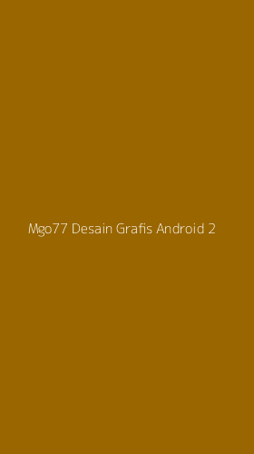 Tampilan Antarmuka Aplikasi Mgo77 Desain Grafis Android - 2