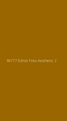 Tampilan Antarmuka Aplikasi Mi777 Editor Foto Aesthetic - 2