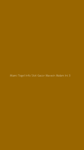 Tampilan Antarmuka Aplikasi Miami Togel Info Slot Gacor Maxwin Malam Ini - 3