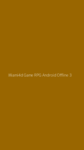 Tampilan Antarmuka Aplikasi Miami4d Game Rpg Android Offline - 3