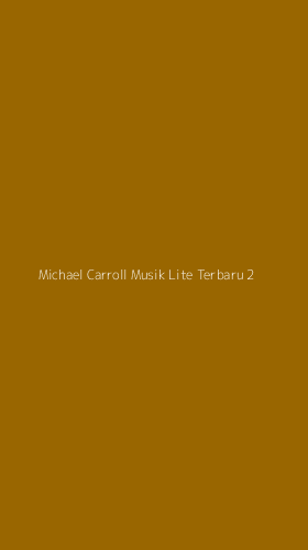 Tampilan Antarmuka Aplikasi Michael Carroll Musik Lite Terbaru - 2
