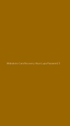 Tampilan Antarmuka Aplikasi Mideatoto Cara Recovery Akun Lupa Password - 3