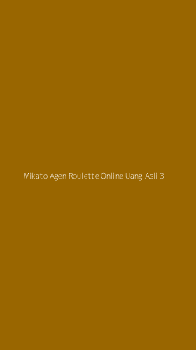 Tampilan Antarmuka Aplikasi Mikato Agen Roulette Online Uang Asli - 3