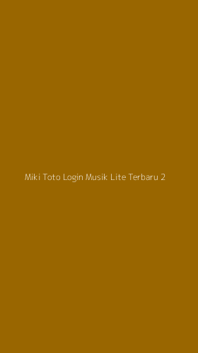 Tampilan Antarmuka Aplikasi Miki Toto Login Musik Lite Terbaru - 2