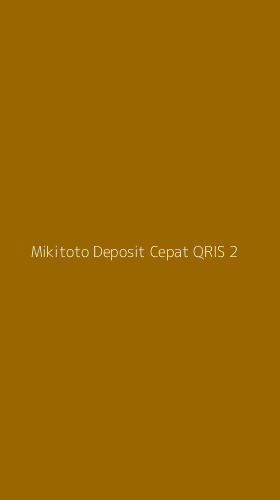 Tampilan Antarmuka Aplikasi Mikitoto Deposit Cepat Qris - 2