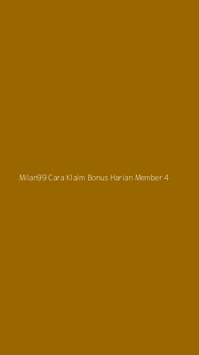 Tampilan Antarmuka Aplikasi Milan99 Cara Klaim Bonus Harian Member - 4
