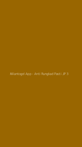 Tampilan Antarmuka Aplikasi Milantogel App - Anti Rungkad Pasti JP - 3