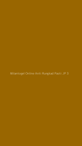 Tampilan Antarmuka Aplikasi Milantogel Online Anti Rungkad Pasti Jp - 3
