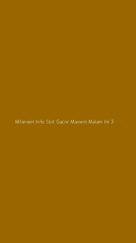 Tampilan Antarmuka Aplikasi Milanwin Info Slot Gacor Maxwin Malam Ini - 3