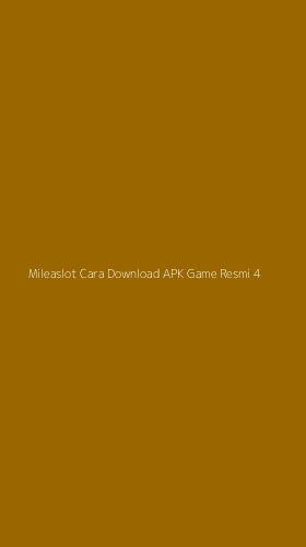 Tampilan Antarmuka Aplikasi Mileaslot Cara Download Apk Game Resmi - 4