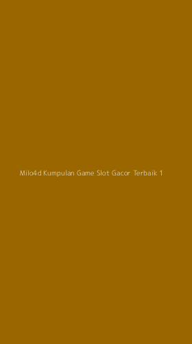 Tampilan Antarmuka Aplikasi Milo4d Kumpulan Game Slot Gacor Terbaik - 1