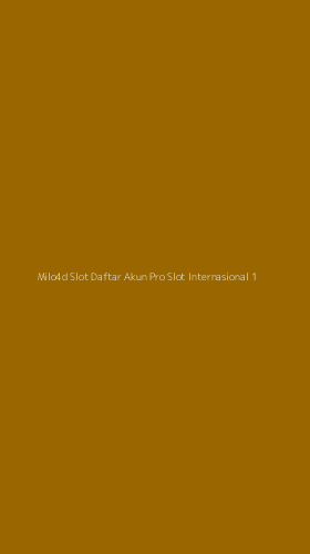 Tampilan Antarmuka Aplikasi Milo4d Slot Daftar Akun Pro Slot Internasional - 1
