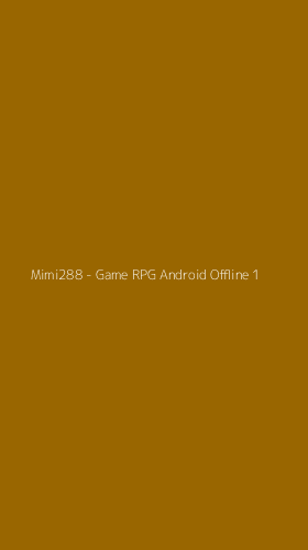 Tampilan Antarmuka Aplikasi Mimi288 - Game RPG Android Offline - 1