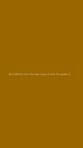 Tampilan Antarmuka Aplikasi Mimi288 Portal Informasi Game Online Terupdate - 2