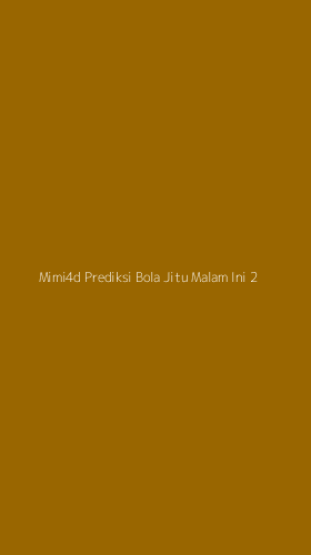 Tampilan Antarmuka Aplikasi Mimi4d Prediksi Bola Jitu Malam Ini - 2