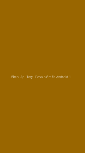 Tampilan Antarmuka Aplikasi Mimpi Api Togel Desain Grafis Android - 1