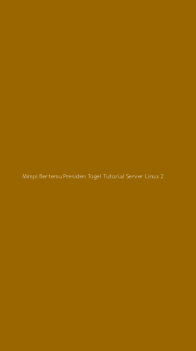 Tampilan Antarmuka Aplikasi Mimpi Bertemu Presiden Togel Tutorial Server Linux - 2