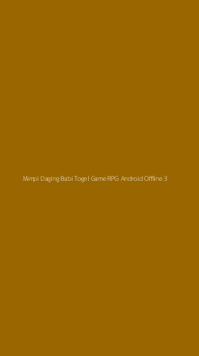 Tampilan Antarmuka Aplikasi Mimpi Daging Babi Togel Game Rpg Android Offline - 3