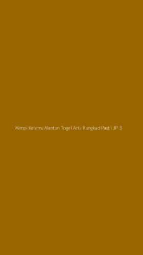 Tampilan Antarmuka Aplikasi Mimpi Ketemu Mantan Togel Anti Rungkad Pasti Jp - 3