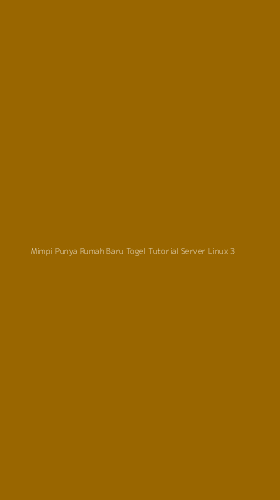 Tampilan Antarmuka Aplikasi Mimpi Punya Rumah Baru Togel Tutorial Server Linux - 3
