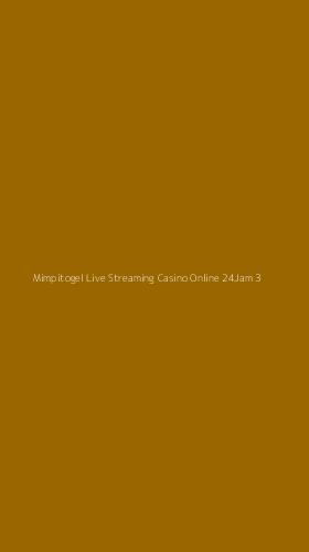 Tampilan Antarmuka Aplikasi Mimpitogel Live Streaming Casino Online 24jam - 3