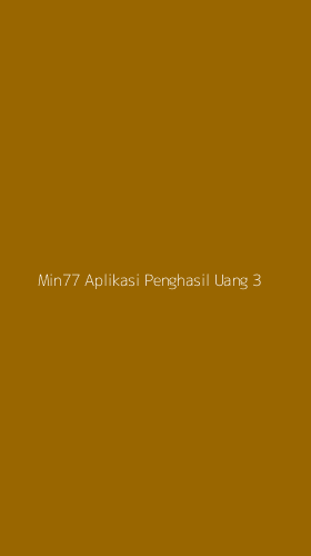 Tampilan Antarmuka Aplikasi Min77 Aplikasi Penghasil Uang - 3