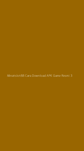 Tampilan Antarmuka Aplikasi Minatslot88 Cara Download Apk Game Resmi - 3