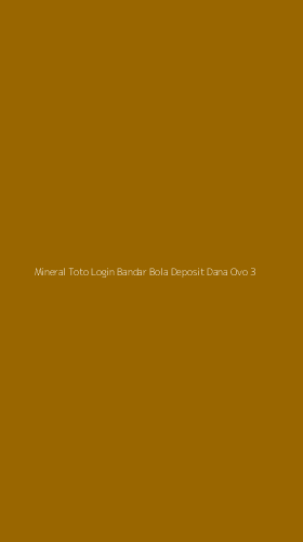 Tampilan Antarmuka Aplikasi Mineral Toto Login Bandar Bola Deposit Dana Ovo - 3