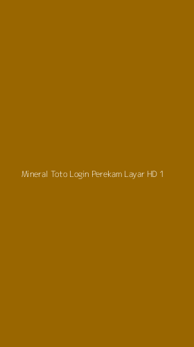 Tampilan Antarmuka Aplikasi Mineral Toto Login Perekam Layar Hd - 1
