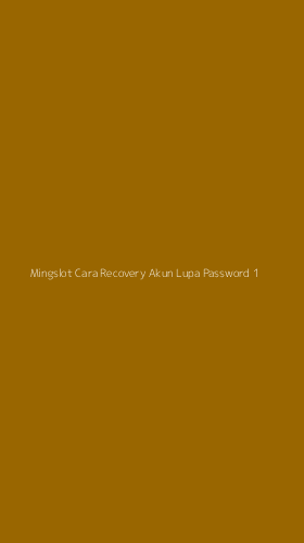 Tampilan Antarmuka Aplikasi Mingslot Cara Recovery Akun Lupa Password - 1