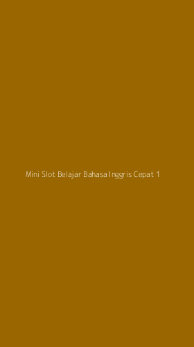 Tampilan Antarmuka Aplikasi Mini Slot Belajar Bahasa Inggris Cepat - 1