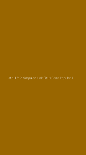 Tampilan Antarmuka Aplikasi Mini1212 Kumpulan Link Situs Game Populer - 1
