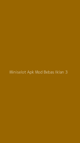 Tampilan Antarmuka Aplikasi Miniselot Apk Mod Bebas Iklan - 3