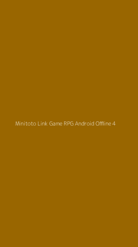 Tampilan Antarmuka Aplikasi Minitoto Link Game Rpg Android Offline - 4