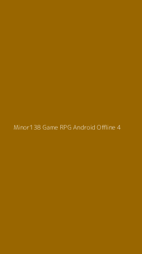 Tampilan Antarmuka Aplikasi Minor138 Game Rpg Android Offline - 4