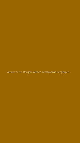 Tampilan Antarmuka Aplikasi Miobet Situs Dengan Metode Pembayaran Lengkap - 2