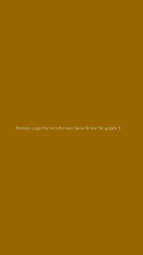 Tampilan Antarmuka Aplikasi Miototo Login Portal Informasi Game Online Terupdate - 3