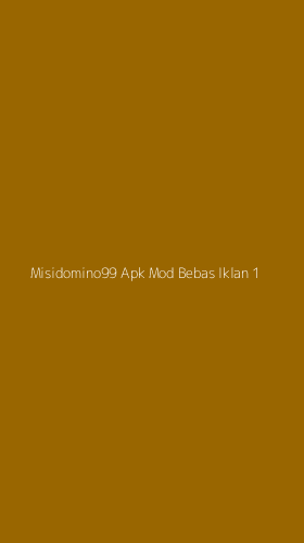 Tampilan Antarmuka Aplikasi Misidomino99 Apk Mod Bebas Iklan - 1