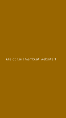 Tampilan Antarmuka Aplikasi Mislot Cara Membuat Website - 1