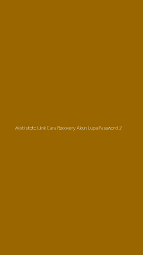 Tampilan Antarmuka Aplikasi Mististoto Link Cara Recovery Akun Lupa Password - 2
