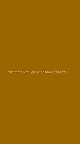 Tampilan Antarmuka Aplikasi Mististoto Slot Pembersih Ram Otomatis - 2